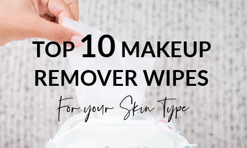 best makeup remover wipes