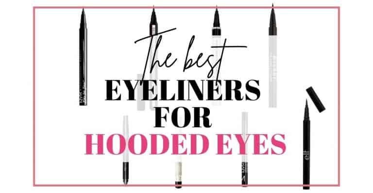 several different eyeliners and the best eyeliners for hooded eyes text overlay