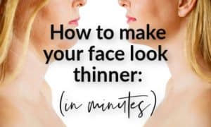 how to make your face look skinny