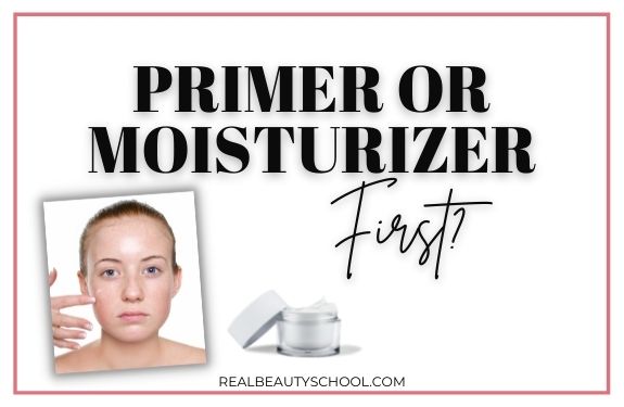 primer or moisturizer first
