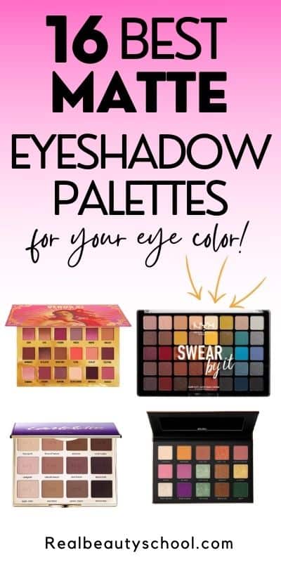 16 Best Matte Eyeshadow Palettes Guide And Pro Tips Real Beauty School